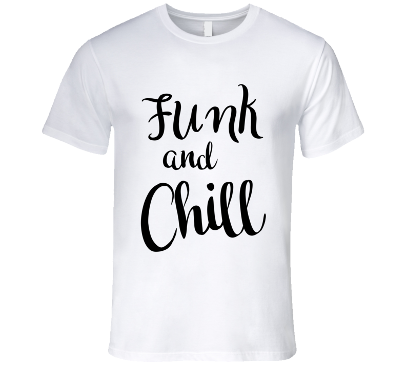 Funk and Chill Music-Lover Smooth-Jazz Blues RnB Soul Rock-and-Roll T-Shirt