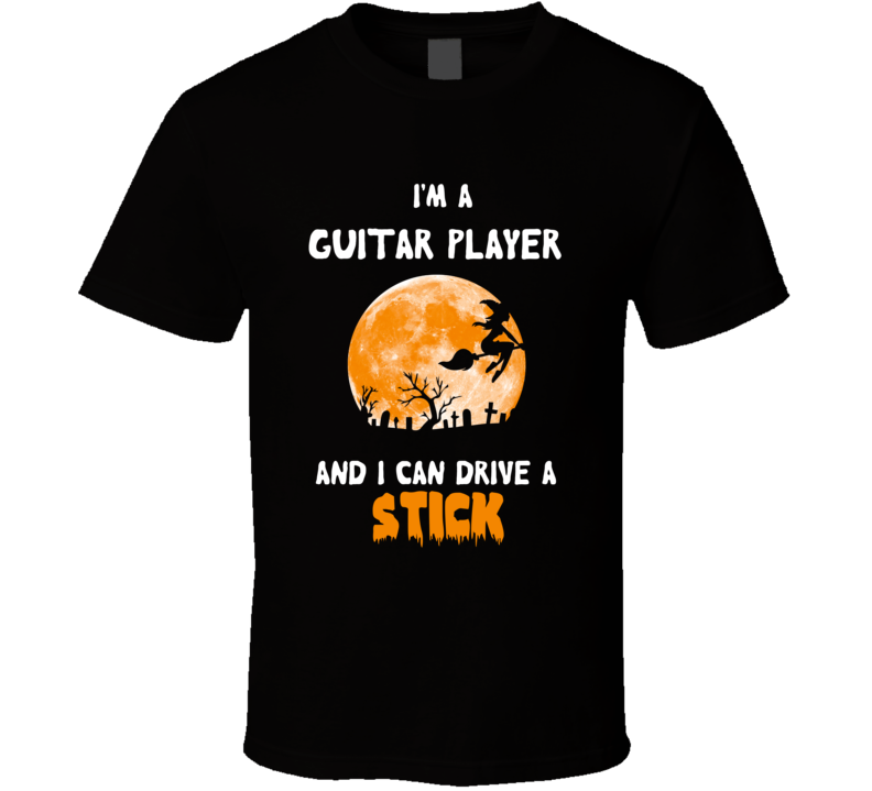 I'm A Guitar Player Scary Halloween T-shirt I'm A Guitar Player Scary Halloween T-shirt