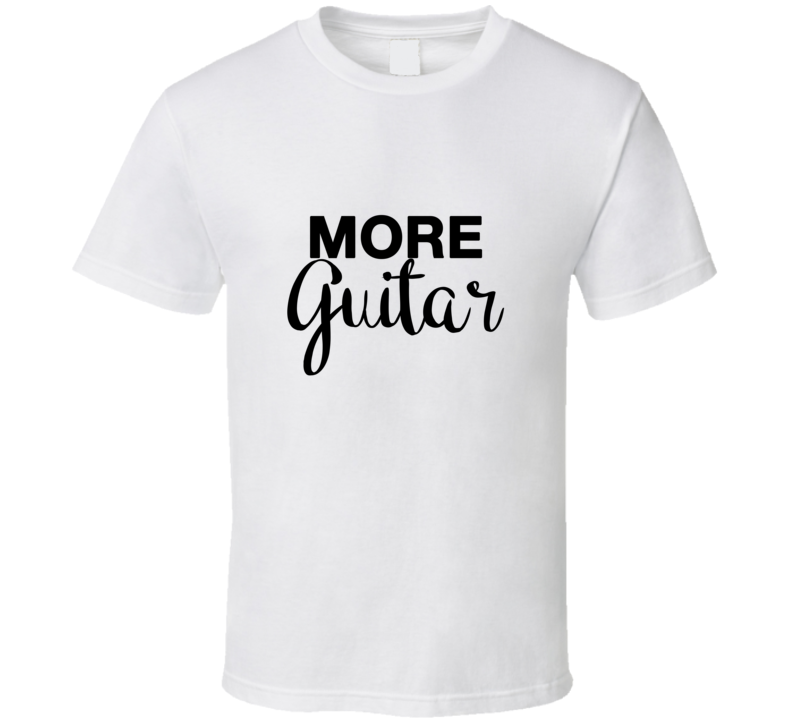 More Guitar Vintage Music Concert Musician T-shirt