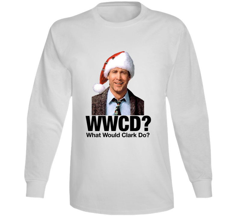 What Would Clark Griswold Do Christmas Vacation Long Sleeve