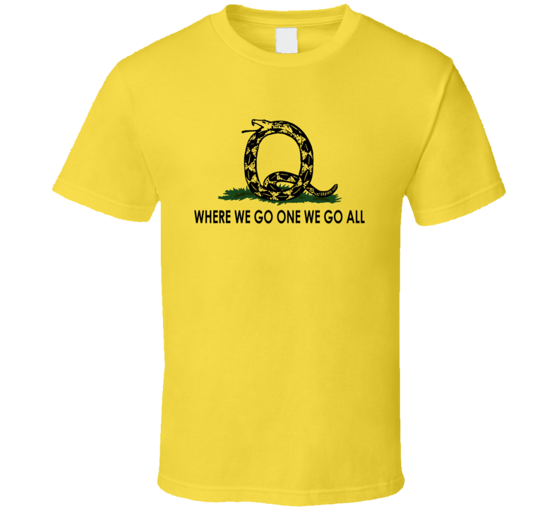 Qanon Right Wing Where We Go One We Go All Supporter T Shirt Qanon Right Wing Where We Go One We Go All Supporter T Shirt