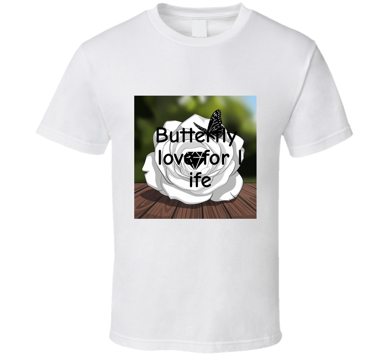 Butterfly Love For Life T Shirt Butterfly Love For Life T Shirt