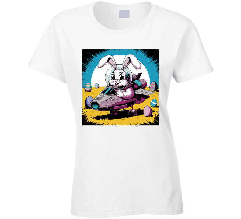 Easter Bunny Hijacks Spaceship Ladies T Shirt Easter Bunny Hijacks Spaceship Ladies T Shirt