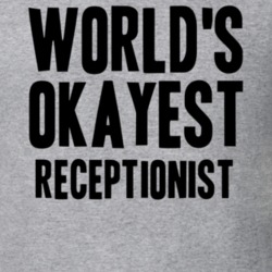 Worlds Okayest Receptionist Job T Shirt 11527200