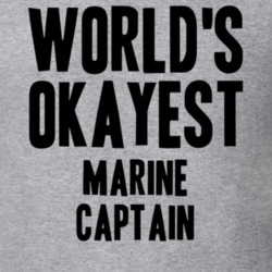 Worlds Okayest Marine Captain Job T Shirt 11531658