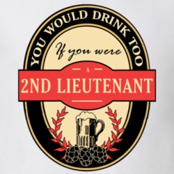 2nd Lieutenant Beer Drinking Label Inspired Job T Shirt 12036258