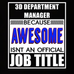 3D Department Manager Because Awesome Official Job Title T Shirt 12617185