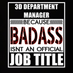 3D Department Manager Because Badass Official Job Title T Shirt 12617191