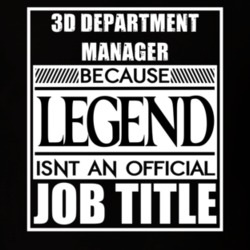 3D Department Manager Because Legend Official Job Title T Shirt 12617358