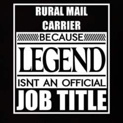 Rural Mail Carrier Because Legend Official Job Title T Shirt 12703987