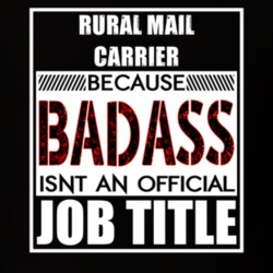 Rural Mail Carrier Because Badass Official Job Title T Shirt 12706766