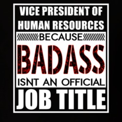 Vice President of Human Resources Because Badass Official Job Title T Shirt 12723170
