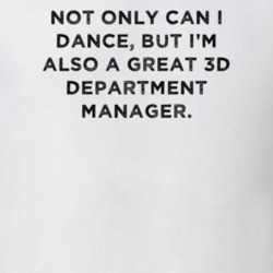 Great 3D Department Manager Funny Dance Awesome Job T Shirt 14927944