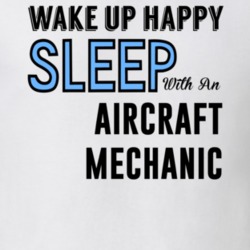 Wake Happy Sleep With An Aircraft Mechanic Funny Job T Shirt 15109457