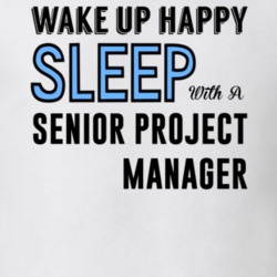 Wake Happy Sleep With A Senior Project Manager Funny Job T Shirt 15173219