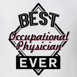 Occupational Physician Best Employee Ever Funny Job Occupation Gift T Shirt 18474664