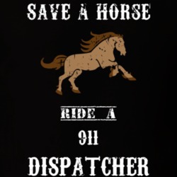 Save A Horse Ride A 911 Dispatcher 26622959