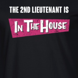 2Nd Lieutenant Is In The House Party Occupation T Shirt 9177243