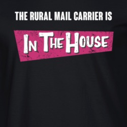 Rural Mail Carrier Is In The House Party Occupation T Shirt 9194284