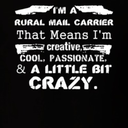 Im A Rural Mail Carrier And A Little Bit Crazy Job T Shirt 9597746