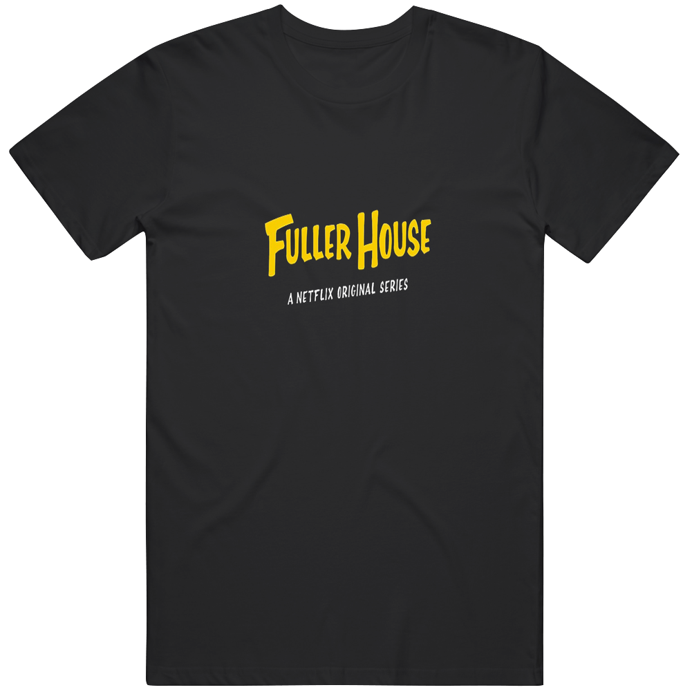Fuller House Netflix Original Series Cool Tv Show Full House Cotton Vintage Tee Classic T Shirt Fuller House Netflix Original Series Cool Tv Show Full House Cotton Vintage Tee Classic T Shirt