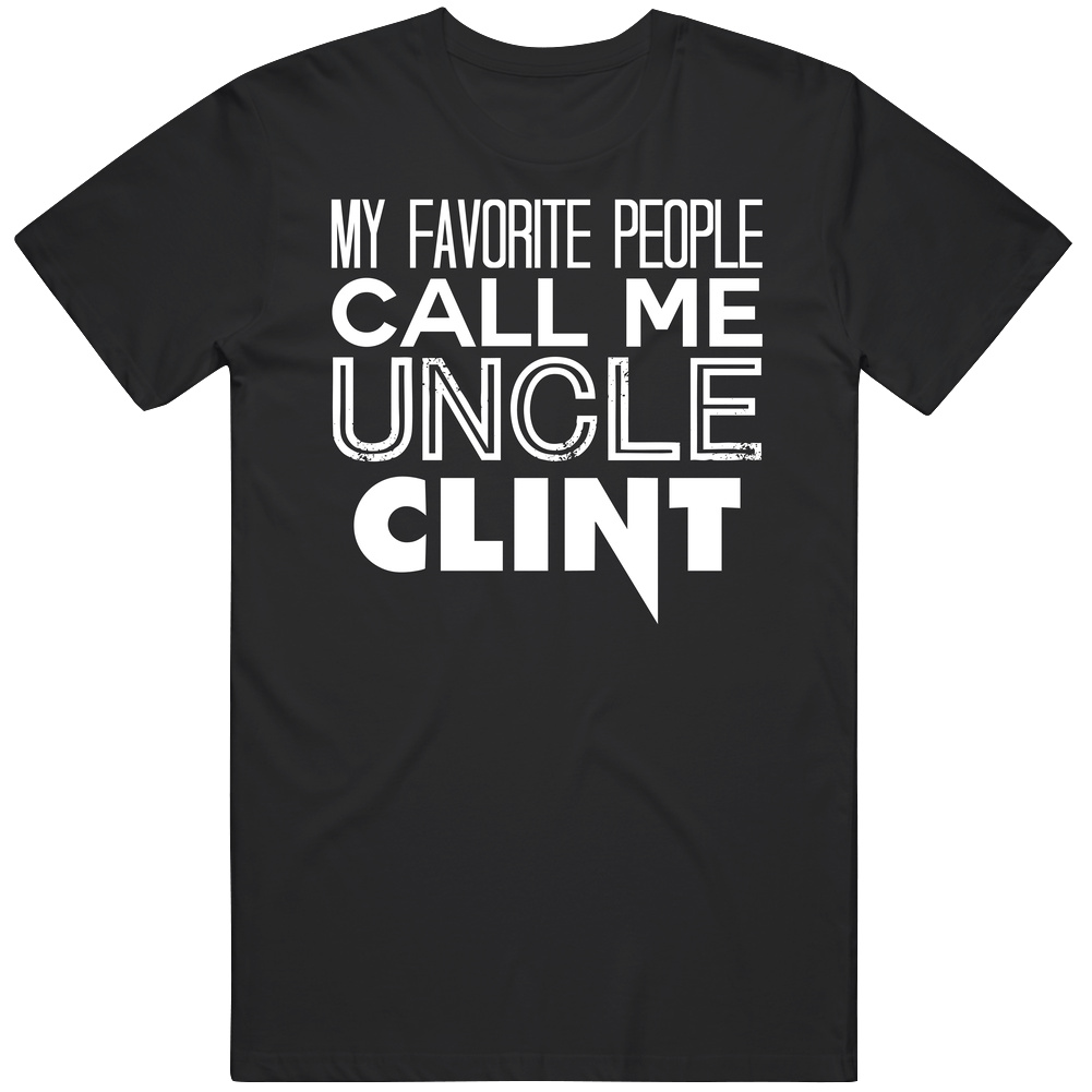 Favorite Uncle Clint Trendy Cool Name unisex classic T Shirt Favorite Uncle Clint Trendy Cool Name unisex classic T Shirt