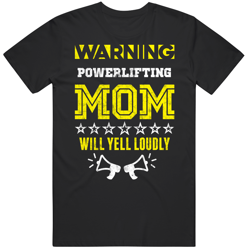 Warning Powerlifting Mom Funny Sports And Hobbies unisex classic T Shirt