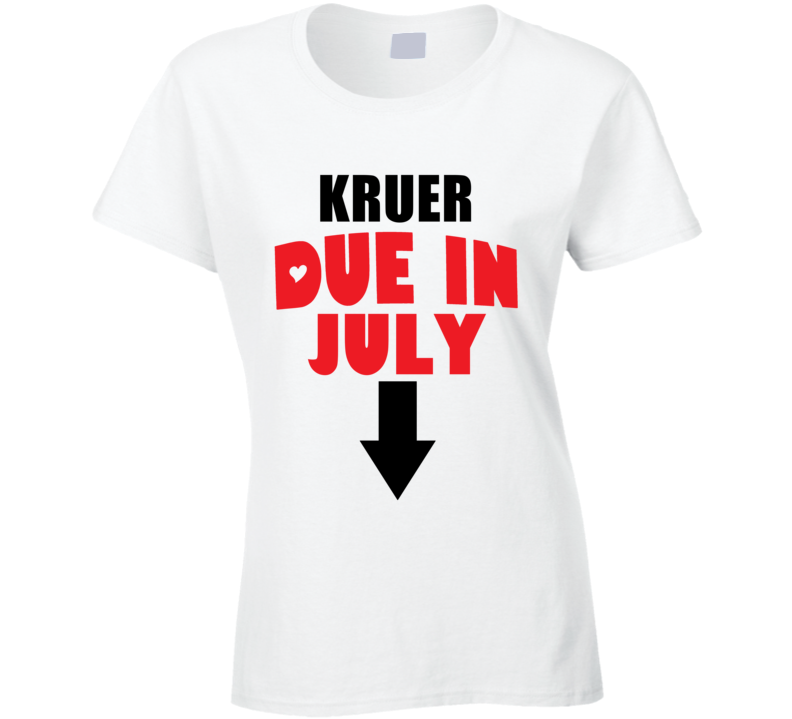 Kruer Due In July Last Name Maternity T Shirt