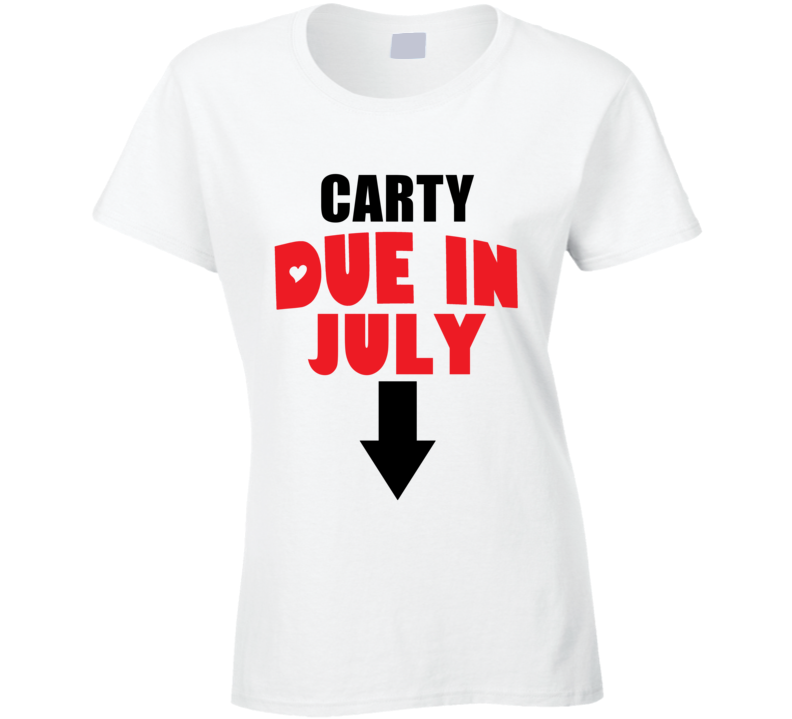 Carty Due In July Last Name Maternity T Shirt Carty Due In July Last Name Maternity T Shirt