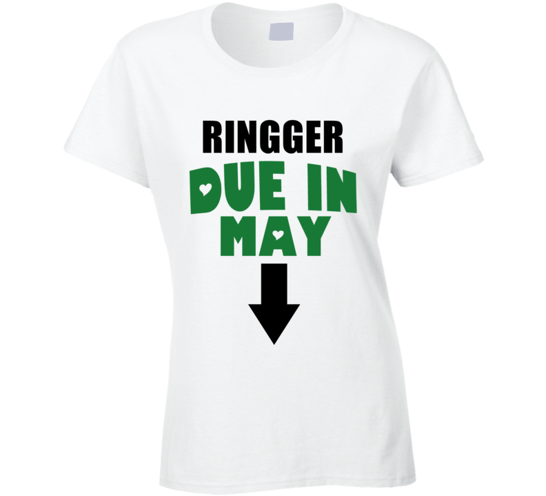 Ringger Due In May Last Name Maternity T Shirt