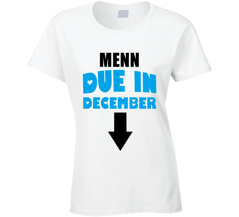 Menn Due In December Last Name Maternity T Shirt