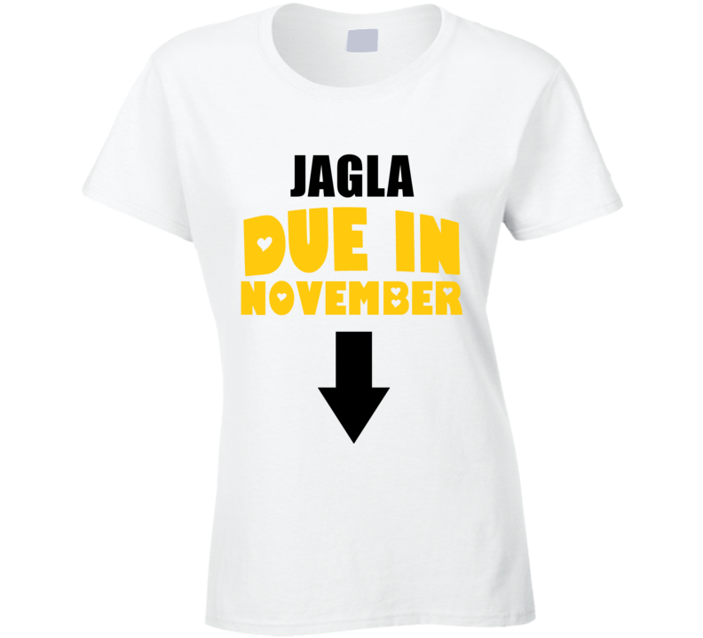 Jagla Due In November Last Name Maternity T Shirt