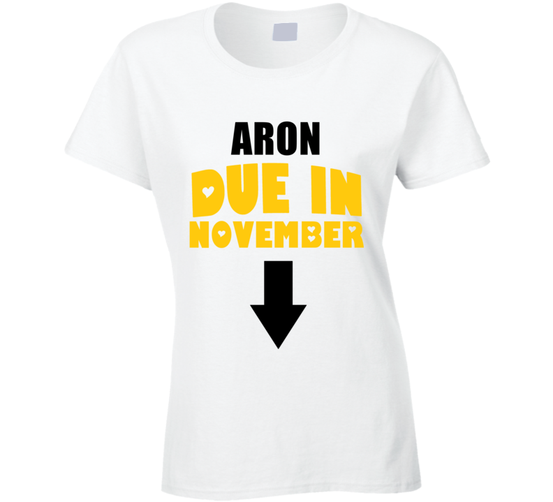 Aron Due In November Last Name Maternity T Shirt