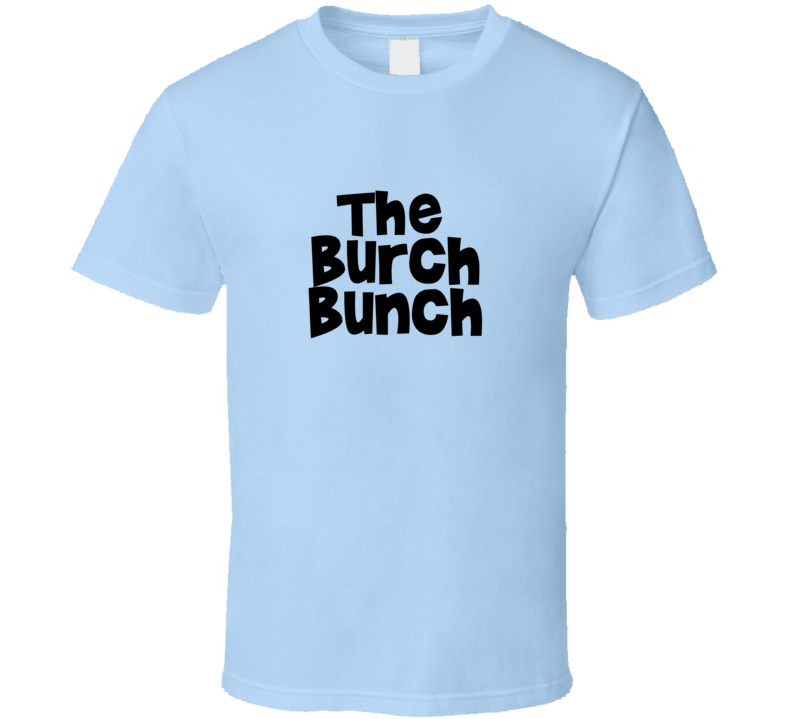 Retro TV Parody Burch Bunch Family Reunion Last Name Surname T shirt