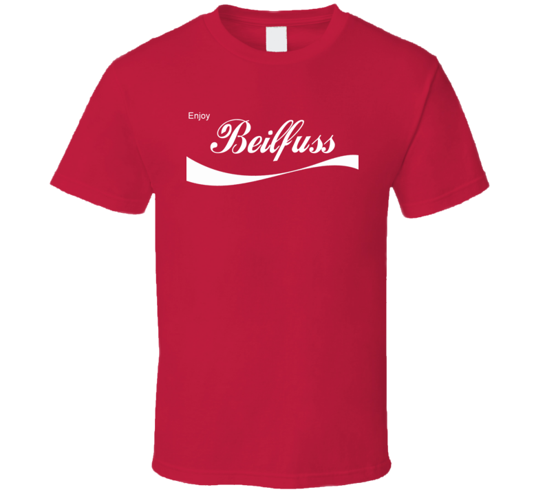 Beilfuss Enjoy Cola Parody Custom Name T Shirt Beilfuss Enjoy Cola Parody Custom Name T Shirt
