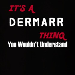 Dermarr Its A Thing You Wouldnt Understand T Shirt 10314244