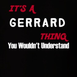 Gerrard Its A Thing You Wouldnt Understand T Shirt 10318161