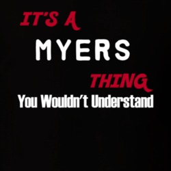 Myers Its A Thing You Wouldnt Understand T Shirt 10334329