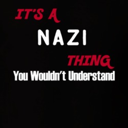 Nazi Its A Thing You Wouldnt Understand T Shirt 10334733