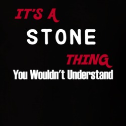 Stone Its A Thing You Wouldnt Understand T Shirt 10344138