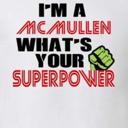 Im A Mcmullen Whats Your Superpower Funny Last Name T Shirt 10779782