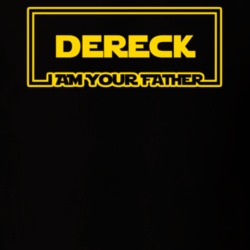 Dereck I Am Your Father Funny Parody T Shirt 11343106