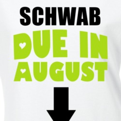 Schwab Due In August Last Name Maternity T Shirt 11828782