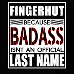 Fingerhut Because Badass Official Last Name Funny T Shirt 13165578