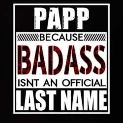 Papp Because Badass Official Last Name Funny T Shirt 13173789