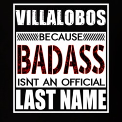 Villalobos Because Badass Official Last Name Funny T Shirt 13186270