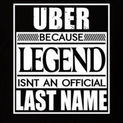Uber Because Legend Official Last Name Funny T Shirt 13224689