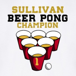 Beer Pong Champion Sullivan Funny College Fraternity Spring Break T Shirt 1481611