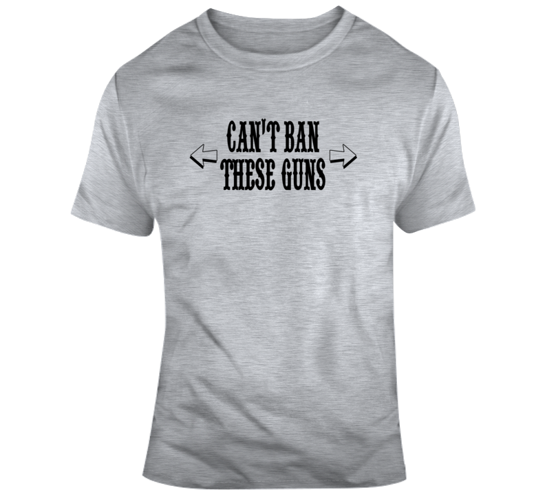 Funny Can&#039;t Ban These Guns Grey Tshirt Workouts Weight Lifting Sh