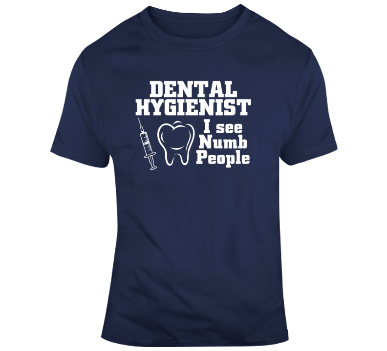 Dental Hygienist I See Numb People Blue Tshirt Funny Dental Hygienist 